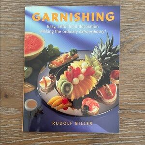 Garnishing Artful Food Decoration Cookbook